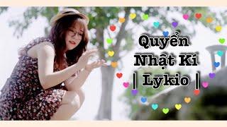 QUYỂN NHẬT KÍ | LYKIO | OFFICIAL MUSIC VIDEO