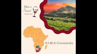 Constantia: The wine, the place, the history and juicy bits | S14E4