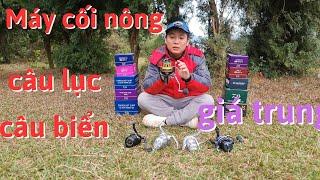 Các loại máy câu cối nông câu lục xa bờ câu biển tầm trung thông dụng