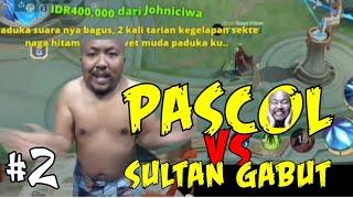 PASCOL vs SULTAN GABUT part 2 #mobilelegends #pascoltopglobalmiya #streamer #efesdebe