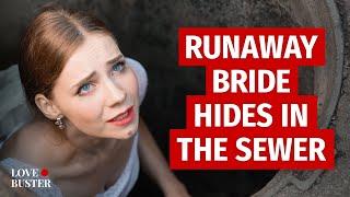 Runaway Bride Hides In The Sewer | @LoveBusterShow