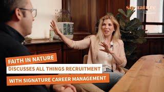 Faith In Nature discusses all things recruitment with Signature Career Management