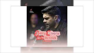 Jerry Rivera Mix by DJ Erick El Cuscatleco IR