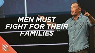 Men Must Fight for Their Families  // Fight for Your Family // Pastor Josh Howerton