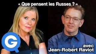 « Que pensent les Russes ? » - avec Jean-Robert Raviot [BEST OF]