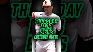 TOP MLB PICKS | MLB Best Bets, Picks, and Predictions for Thursday! August 15th