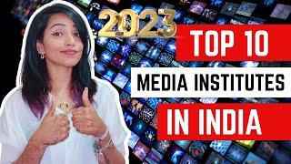 TOP 10 MASS COMMUNICATION COLLEGES IN INDIA 2023 |PLACEMENT, FEES, COURSES | ALL DETAILS