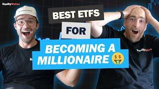 Here Are The Best ETFs To Become A Millionaire!