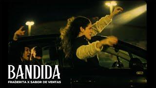 Fraderita & Sabor de Ventas - Bandida (Vídeo Oficial)