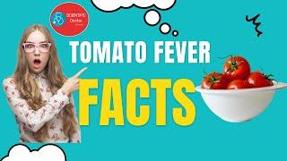 Tomato Fever | Tomato Flu | Facts