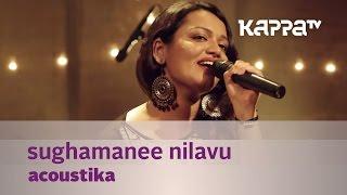 Sughamanee Nilavu by Acoustika (Jyotsna) - Music Mojo - Kappa TV