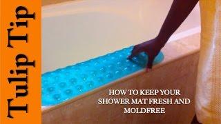 How to Keep Your Shower Mat Fresh and Mold free