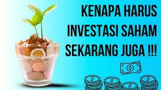 Kenapa Harus Investasi Saham Sekarang Juga !!!