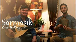 Oud & Riqq - Sarmaşık (Bayramcan Boy)