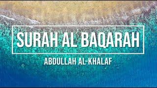 002 | SURAH AL BAQARAH | ABDULLAH AL KHALAF