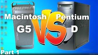 Apple Macintosh G5 vs Pentium D - Part 1 - Work in progress