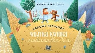 LĄDOWE PRZYGODY WOJTKA KWIOKA I NIEDŹWIADKA TUTU – Bajkowisko - bajki dla dzieci (audiobook)