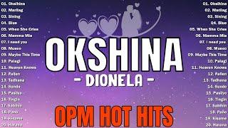 Oksihina, Sining, Marilag - DionelaOPM Tagalog Top Songs 2024 PlaylistBest OPM Tagalog Love Songs