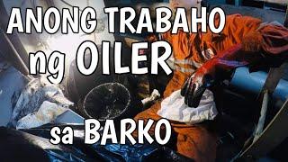 Ano trabaho ng isang Oiler sa barko? | Kwentong Seaman