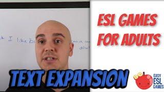 ESL Games For Adults | Text Expansion - Videos For Teachers