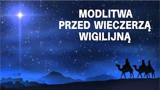 Krótka modlitwa przed Wieczerzą Wigilijną