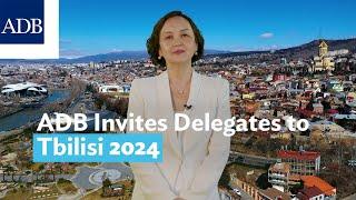 ADB Invites Delegates to Tbilisi 2024