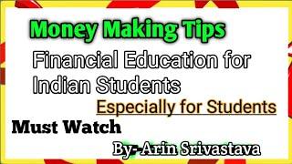 Financial Education for Indian Students | Smart Money Management Tips | By -  Arin Srivastava