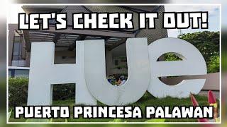 HUE HOTEL  PUERTO PRINCESA PALAWAN || LET'S CHECK IT OUT!