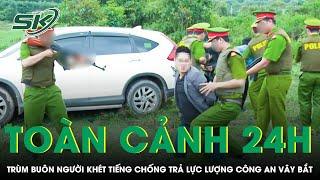 Toàn cảnh 24h 28/12: Trùm buôn người khét tiếng chống trả dữ dội lực lượng Công an vây bắt