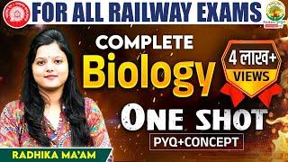 Complete Biology in One Shot | Biology Maha Marathon | Railway Maha Dangal | Biology by Radhika Mam