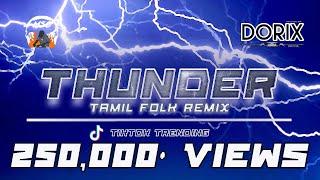 DJ Dorix - Thunder | Tamil Folk Mix | 2021