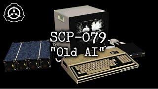 [SCP-079] "Old AI"