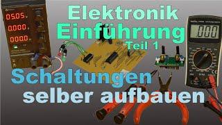 Elektronik Einführung 1: Eigene Schaltung aufbauen