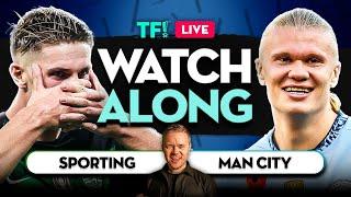 SPORTING vs MAN CITY LIVE WATCHALONG with Mark Goldbridge