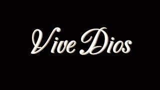 Vive Dios (cover) Lee Gonzalez, Dora Campbell, Samuel Robles