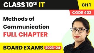 Methods of Communication - Full Chapter Explanation | Class 10 IT (Part A) Ch 1 | Code 402 | 2022-23