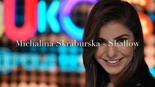 Michalina Skraburska - Shallow