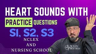 HEART SOUNDS (S1, S2, S3) plus Practice Questions for Nursing School and the NCLEX! ~NHY NursingTM