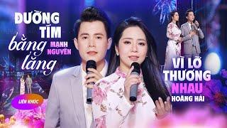 LK Đường Tím Bằng Lăng & Vì Lỡ Thương Nhau - Mạnh Nguyên ft Hoàng Hải | Song Ca Nghe Hoài Không Chán