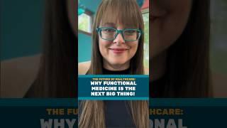 Why Functional Medicine is the Next Big Thing! #functionalmedicine #functionalmedicinepractitioner