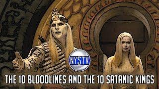 10 Bloodlines of the Satanic Kings: Bible Prophecy and History