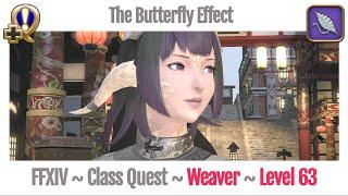 FFXIV Weaver Class Quest Level 63 ~ Stormblood ~ The Butterfly Effect