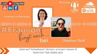 #Frauvon fragt nach ... bei Stephan Park (Quotenchinese) | Talk vom 15.04.2022