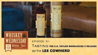 The E.H. Taylor Warehouse C Release - Whiskey Wednesday