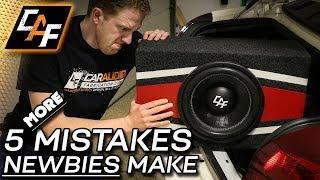 DON'T DO THIS! 5 (MORE) Common Car Audio NOOB Mistakes!