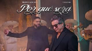 Rudy La Scala ft Chacal (VIDEO OFICIAL) "Por qué será"