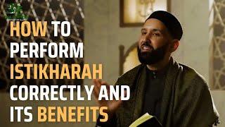 How to Perform Istikharah Correctly and Its Benefits | Omar Suleiman