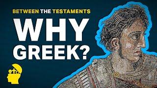 Why is the New Testament written in Greek?