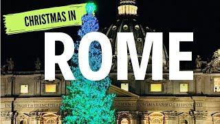 Top 5 Christmas Experiences in Rome, Italy