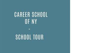 Career School NY - School Tour